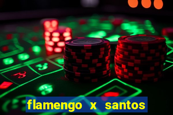 flamengo x santos 2011 jogo completo